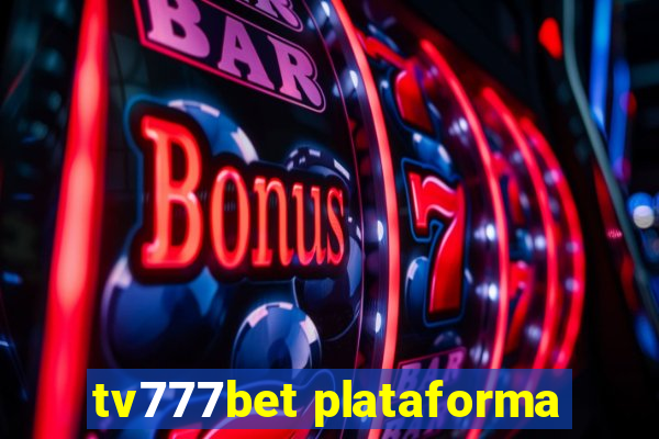 tv777bet plataforma